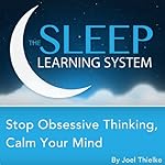 Cover of Stop Obsessive Thinking, Calm Your Mind with Hypnosis, Meditation, and Affirmations