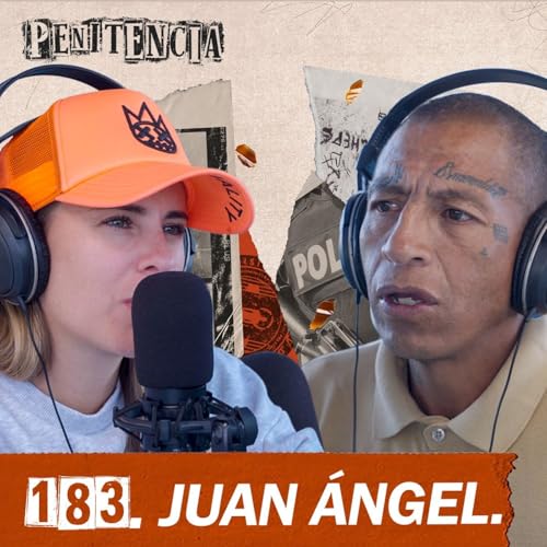 183. Me pegaban diario por robar: la violencia fue mi lenguaje | Juan &Aacute;ngel Podcast Por  arte de portada