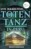  Totentanz in Peru: Kriminalroman: Die Antiquitätenhändlerin ermittelt 3  Unter Mordverdacht