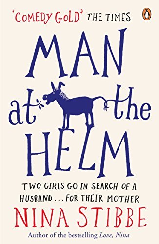 Man at the Helm by Nina Stibbe (2015-06-18)