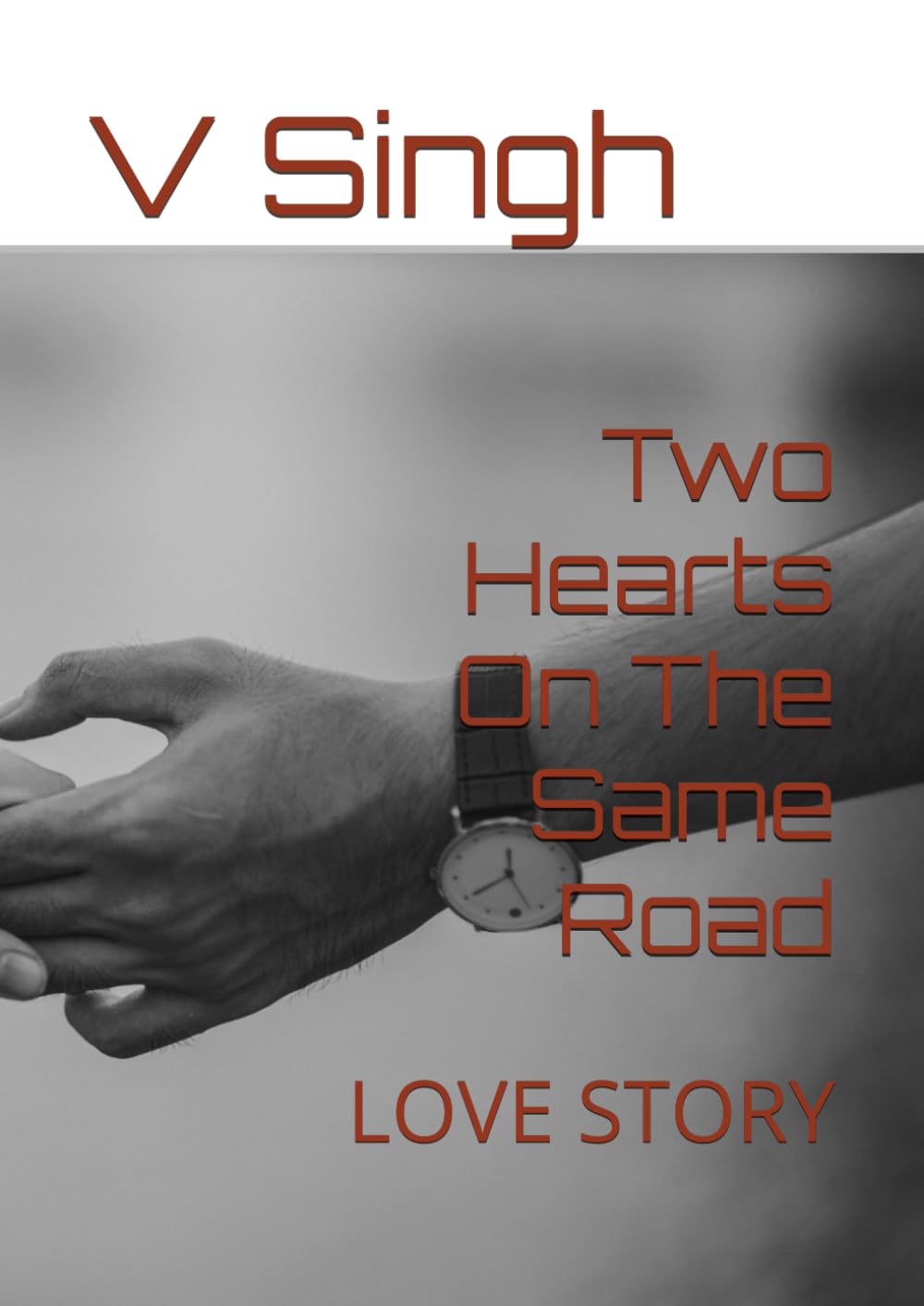 Two Hearts On The Same Road: LOVE STORY