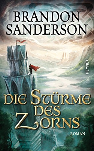 Die Stürme des Zorns: Roman (Die Sturmlicht-Chroniken 4) (German Edition)