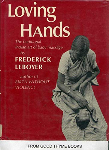 LOVING HANDS: The Traditional Indian Art of Bab... B001UC1QS2 Book Cover