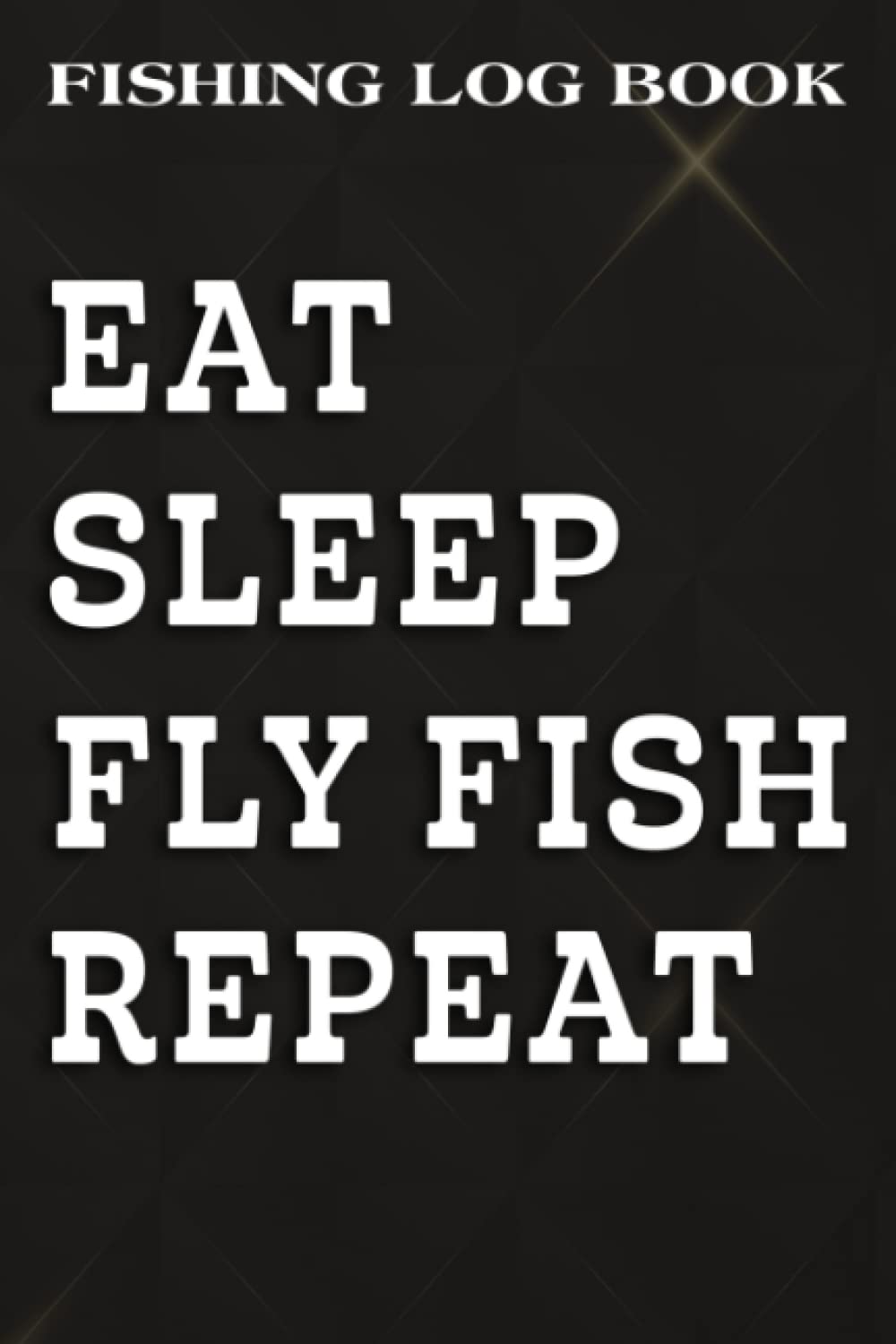 Fishing Log Book Trout Whisperer Pretty Funny Fly Fisherman Art: Fly Fish Gifts for Women:Fishing Log and Trip Record Journal for All Serious ... fishermen - size 6"x9" inch,Hourly