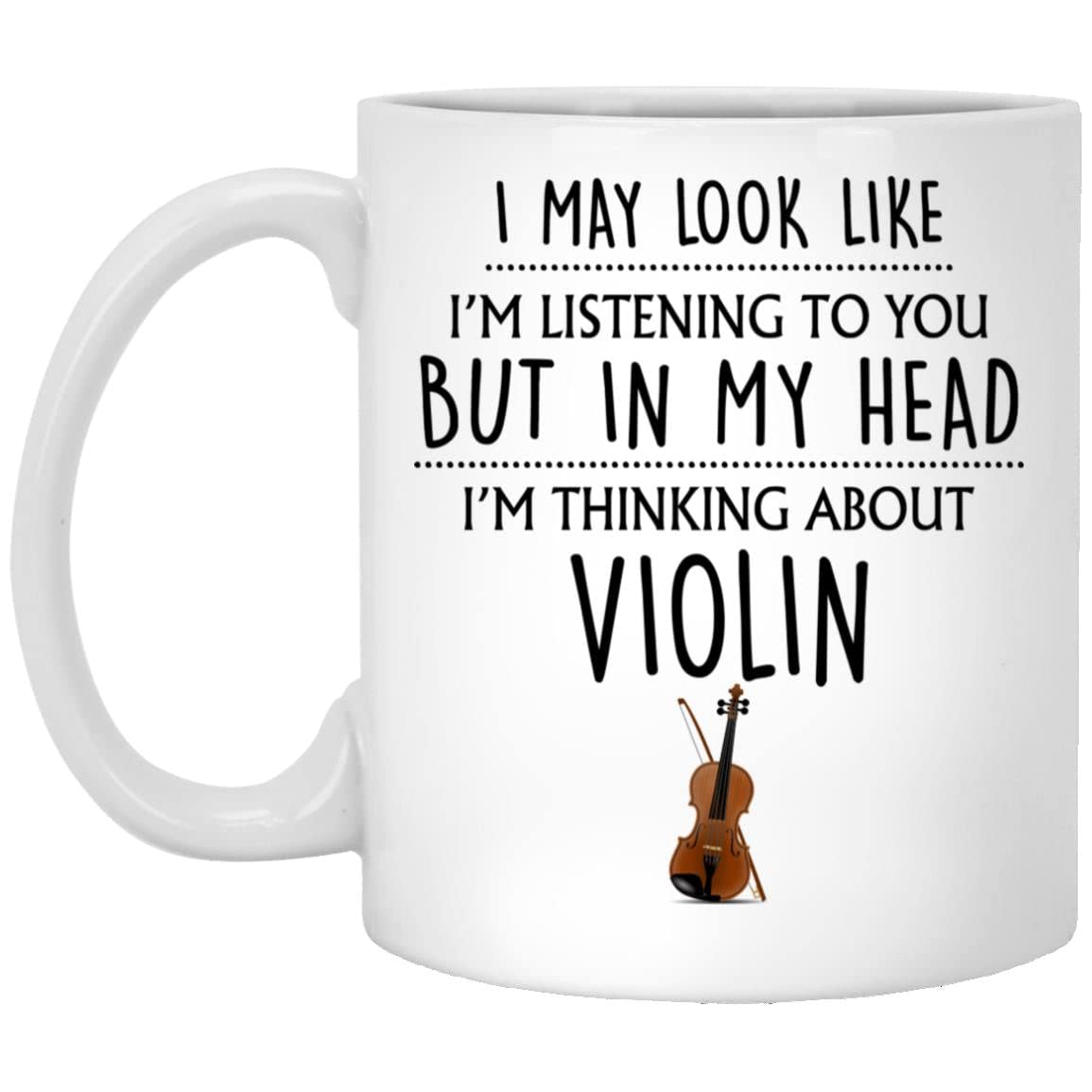 Violin Gift, Violin Mug, Funny Violin Gifts For Her, Women, Students, Teachers, Gift For Violinist, Violin Player, Playing My Violin Mug 11oz