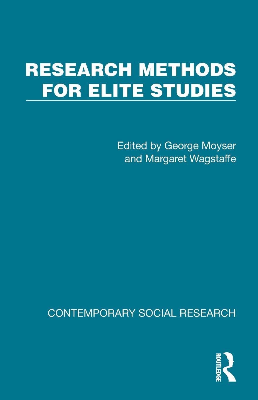 Research Methods for Elite Studies (Contemporary Social Research)