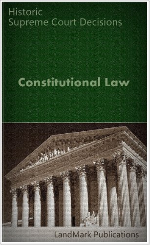 Constitutional Law: Casebook for Law Students (Constitutional Law Series)