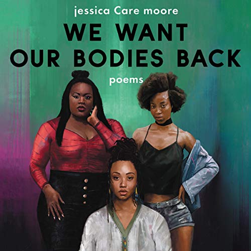We Want Our Bodies Back by Jessica Care Moore episode artwork