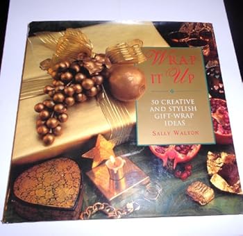 Hardcover Wrap it Up: 50 Creative and Stylish Gift-wrap Ideas Book