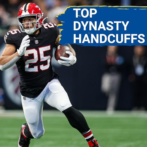 Top HANDCUFFS In Dynasty Football | Do They Matter And Who Should You Target?