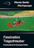 tragschrauber  Faszination Tragschrauber: Praxishandbuch für Gyrocopter-Piloten