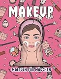 MakeUp-Malbuch für Mädchen: Über 30 lustige Malvorlagen mit Make-up und Nägeln für Mädchen und junge angehende Make-up-Künstler