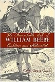 The Remarkable Life of William Beebe: Explorer And Naturalist