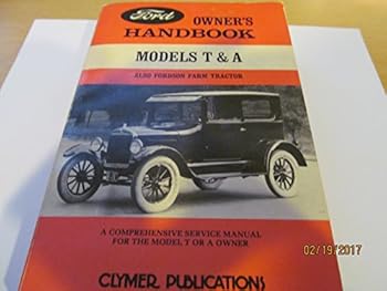 Ford Owner's Handbook of Repair and Maimtenance - Models T and A - Also Fordson Farm Tractors