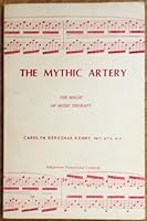 Mythic Artery: The Magic of Music Therapy 0917930606 Book Cover