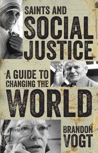 Saints and Social Justice: A Guide to Changing the World