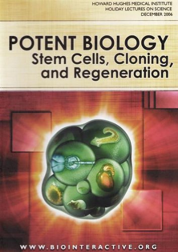 Potent Biology: Stem Cells, Cloning and Regeneration [Unknown Binding]