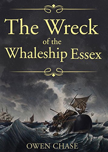 The Wreck of the Whaleship “Essex” The Wreck of the Whaleship “Essex”