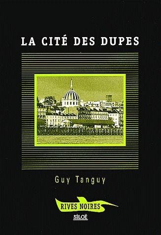 La cité des dupes