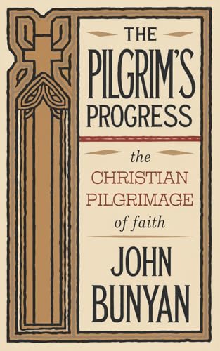 The Pilgrim's Progress: The Christian Pilgrimage of Faith (Grapevine Press)