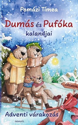 Dumás és Pufóka kalandjai: Adventi várakozás (Hungarian Edition)