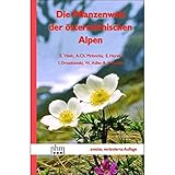Die Pflanzenwelt der österreichischen Alpen - E. Vitek, A. Ch. Mrkvicka, E. Horak, W. Adler, B. Wimmer 