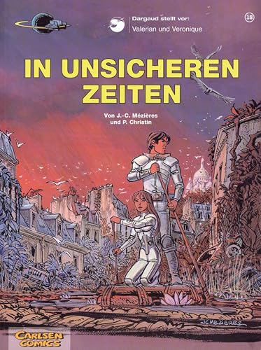 Valerian und Veronique 18: In unsicheren Zeiten (German Edition)