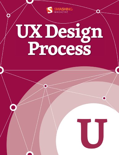 Télécharger UX Design Process (Smashing eBook Series 41) (English Edition) PDF