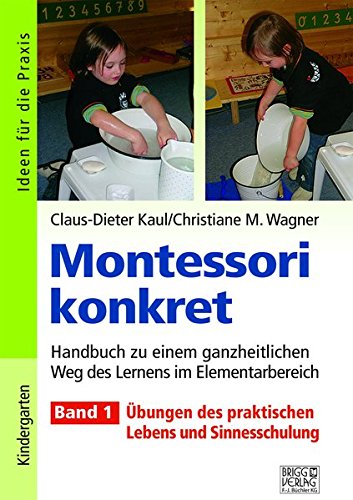 Kaul, C: Montessori konkret - Band 1