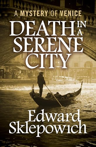 Death in a Serene City (The Mysteries of Venice Book 1)