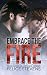 Embrace the Fire (Through Hell and Back) (Volume 3)
