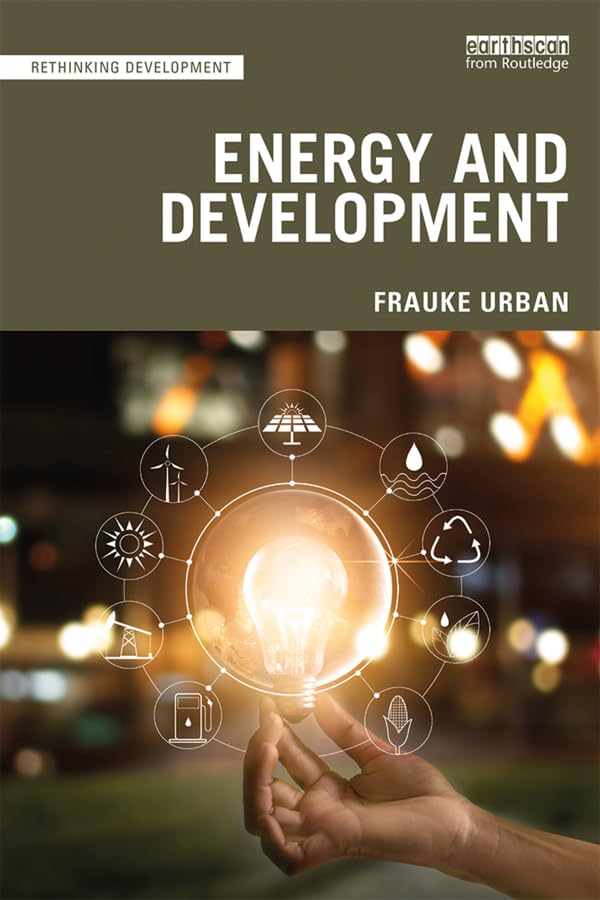 Energy and Development (Rethinking Development)      1st Edition