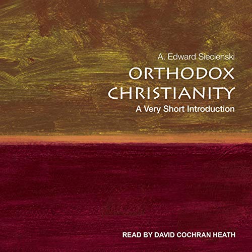 Orthodox Christianity by A. Edward Siecienski episode artwork