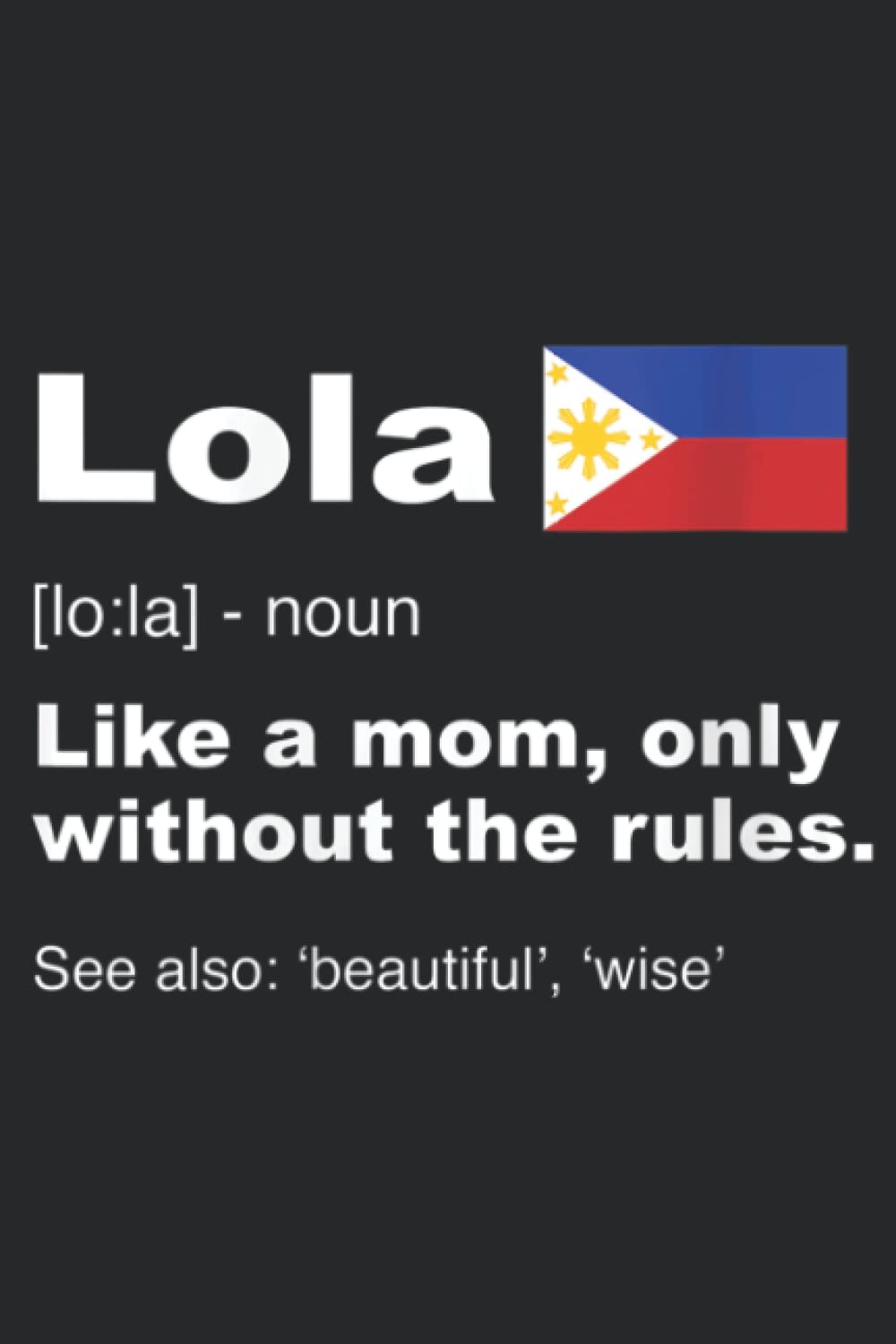 Definition Of Lola Funny Filipino Grandma Gifts: Daily Planner Notepad To Do Schedule,, Medium 6x9 Inches, 120 Pages, Printed Cover