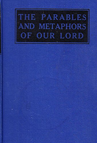 The Parables and Metaphors of Our Lord B000KIDAHW Book Cover