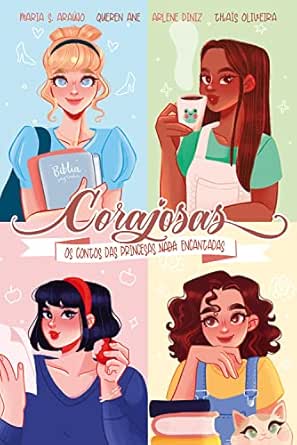 Corajosas: Os contos das princesas nada encantadas