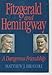 Fitzgerald and Hemingway: A Dangerous Friendship