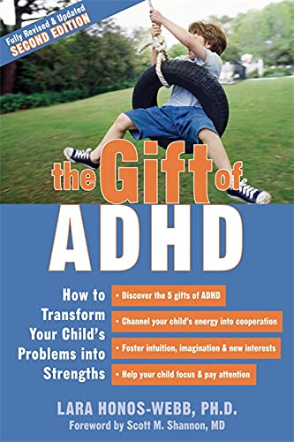 The Gift of ADHD: How to Transform Your Child's Problems into Strengths thumbnail