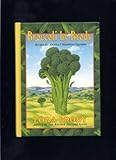 Broccoli by Brody: Recipes for America's Healthiest Vegetable