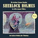 Im kalten Nebel der Themse (Sherlock Holmes - Die neuen Fälle 11)