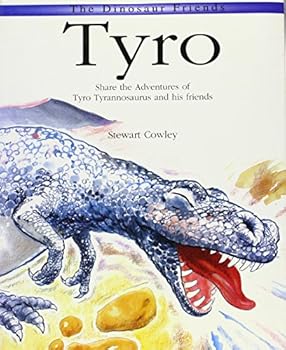 Hardcover Tyro: Share the Adventures of Tyro Tyrannosaurus and His Friends Book