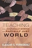 Teaching for a Culturally Diverse and Racially Just World