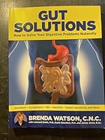 GUT SOLUTIONS: How to solve Your Digestive Problems Naturally B0091R09F4 Book Cover