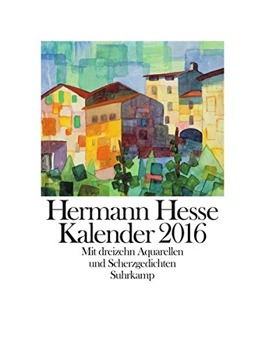 Kalender 2016: Mit dreizehn Aquarellen und Scherzgedichten Kalender 2016: Mit dreizehn Aquarellen und Scherzgedichten