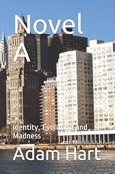 Paperback Novel A: Identity, Evolution and Madness Book