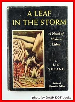 Hardcover A Leaf in the Storm: A Novel of War-Swept China Book