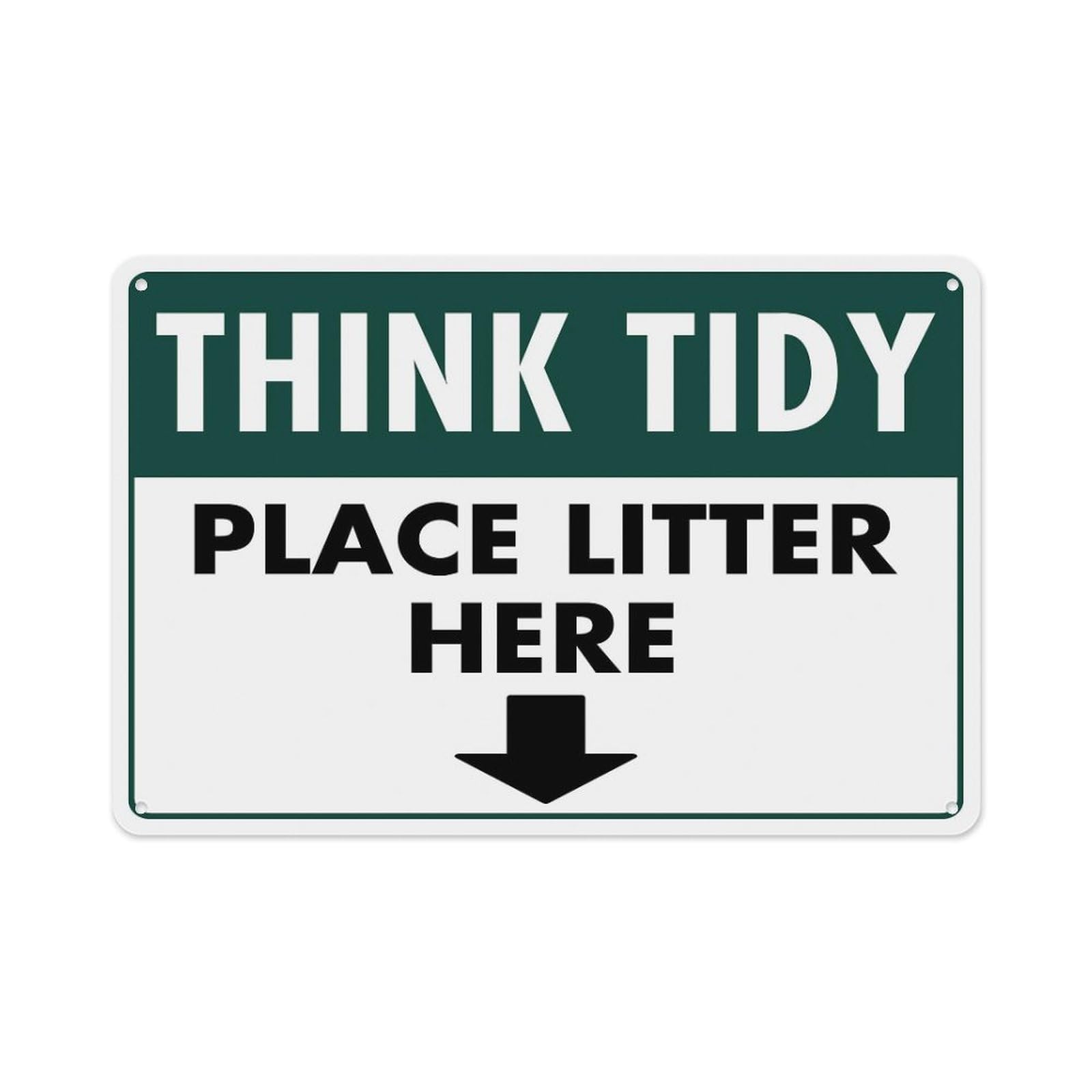 peiyeety Think Tidy Place Litter Here Sign Aluminum Tin Warning Signs For Home Outdoor Garden 12X16 Inches