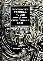 O'Connor's Federal Rules Civil Trials 2021--Texas Version 153921057X Book Cover