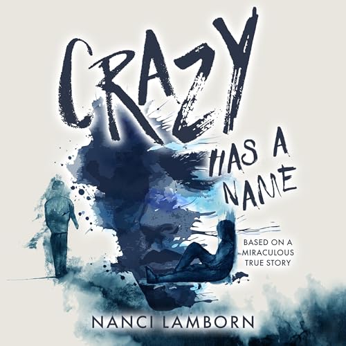 Crazy Has a Name by Nanci Lamborn episode artwork