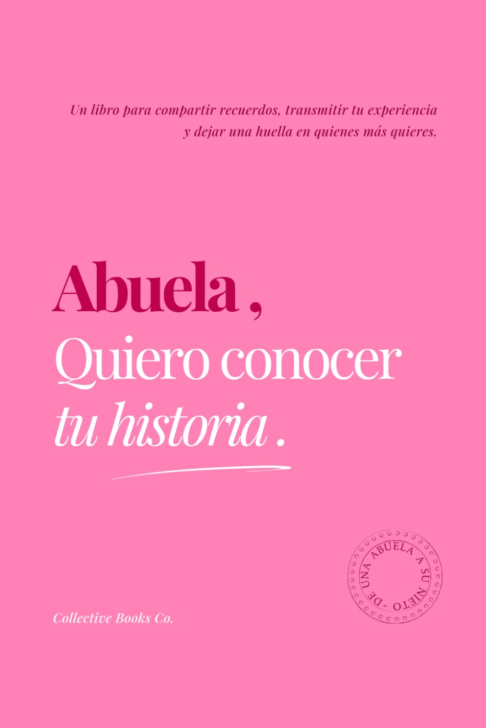 Abuela, Quiero Conocer Tu Historia